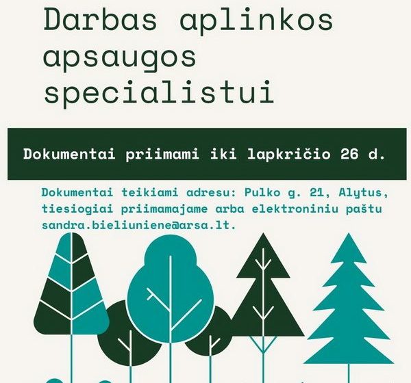  Siūlomas darbas specialistui aplinkos apsaugos srityje