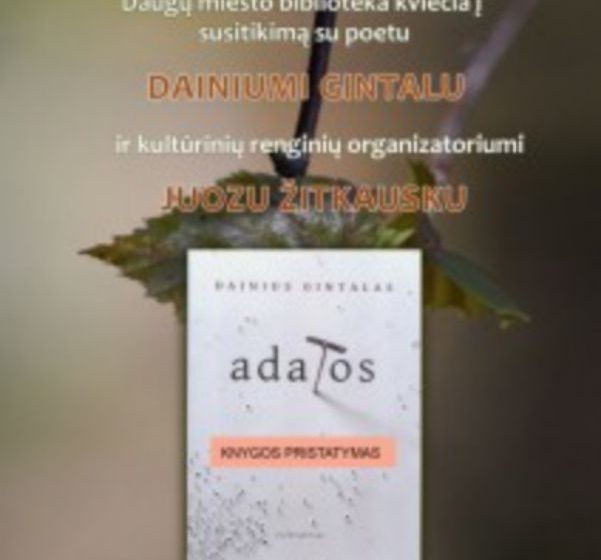  Dauguose į susitikimą kviečia poetas Dainius Gintalas