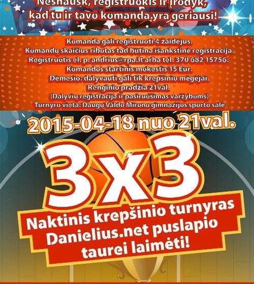  Balandžio 18-ąją-naktinis Daugų krepšinio turnyras 3×3 Danielius.net taurei laimėti!