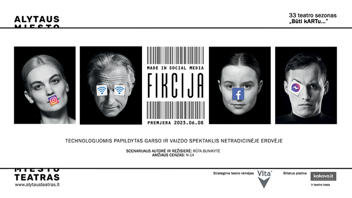  Birželio 8-ąją Alytaus miesto teatro PREMJERA – „FIKCIJA. Made in social media“ (Rež. Rūta Bunikytė) – (r)evoliucija teatro istorijoje!