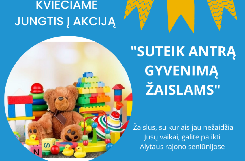  Suteik žaislams antrą gyvenimą!