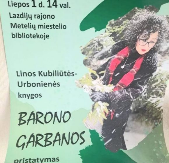  Liepos 1 d. Meteliuose – L. Kubiliūtės – Urbonienės knygos „Barono garbanos” pristatymas. Kviečiame!