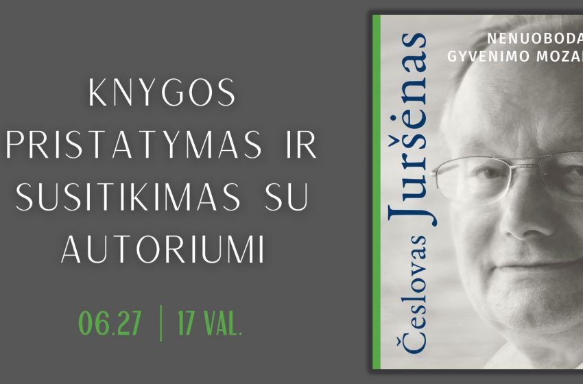  „Nenuobodaus gyvenimo mozaika“: Česlovas Juršėnas alytiškiams pristatys prisiminimų knygą