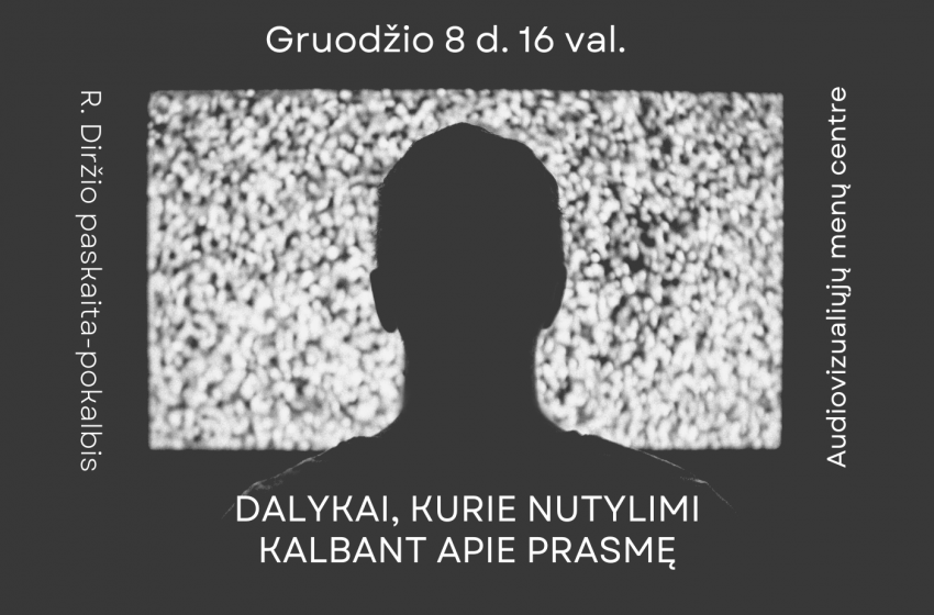  Gruodžio 8 d. Alytaus  Audiovizualiųjų menų centre vyks Redo Diržio paskaita-pokalbis „Dalykai, kurie nutylimi kalbant apie prasmę“.