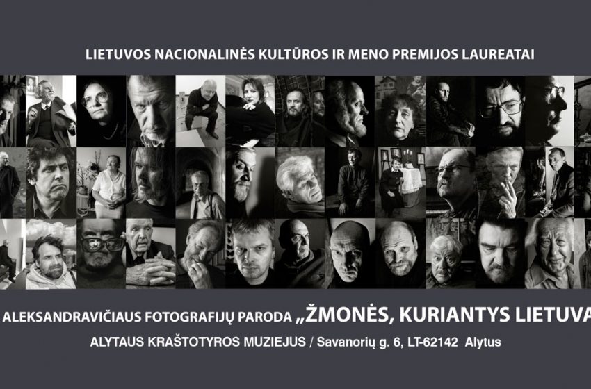  Alytuje – fotomenininko Algimanto Aleksandravičiaus portretų paroda „Žmonės, kuriantys Lietuvą“