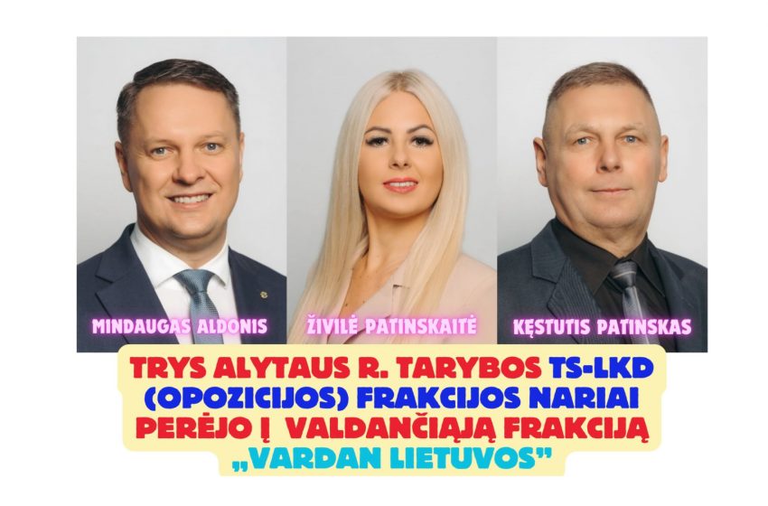  Trys Alytaus r. tarybos konservatoriai M. Aldonis, Ž. Patinskaitė ir K. Patinskas perėjo į frakcijos „Vardan Lietuvos” gretas