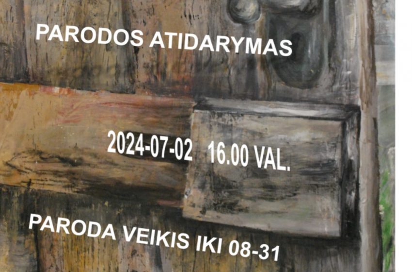  Liepos 2 d. Alytuje – Ingridos Vaitkienės tapybos darbų paroda „Senos istorijos”
