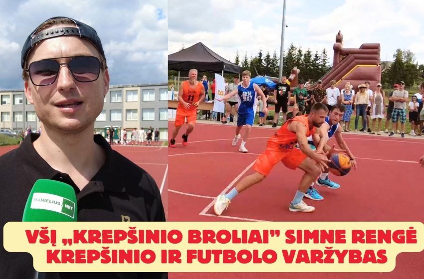  VŠĮ „Krepšinio broliai” Simne surengė krepšinio ir futbolo šventę (video)