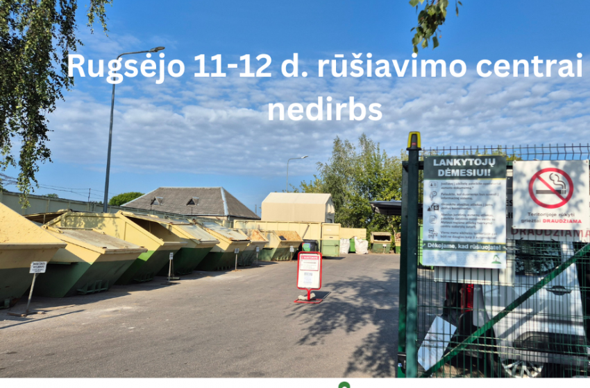  Rugsėjo 11-12 d. Alytaus regiono atliekų tvarkymo centro rūšiavimo centrai nedirbs