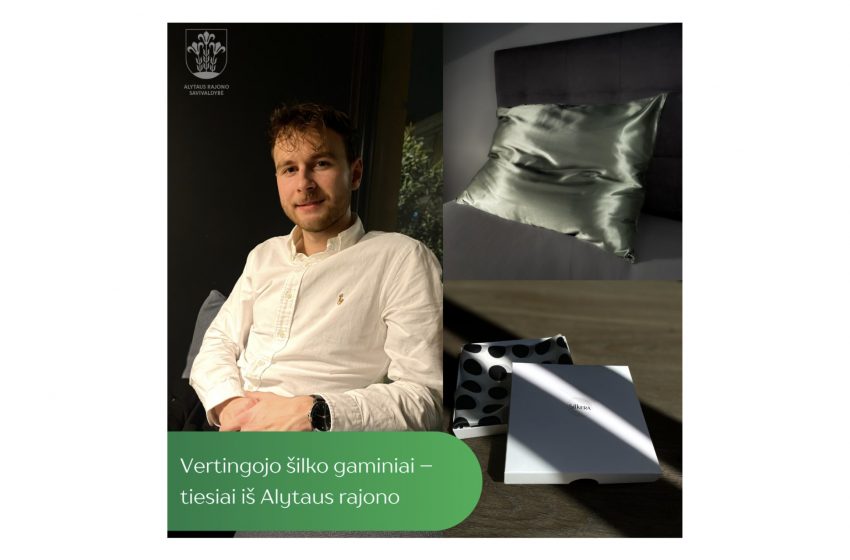  Vertingojo šilko gaminiai – tiesiai iš Alytaus rajono