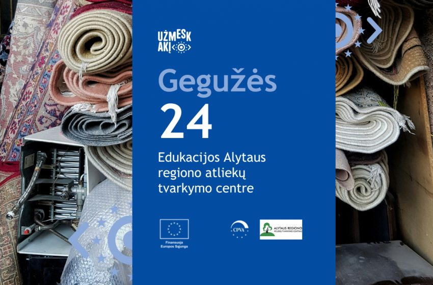 Gegužės 24 d. Atvirų durų diena Alytaus regiono atliekų tvarkymo centre: atraskite modernią atliekų tvarkymo sistemą ir tvarią madą