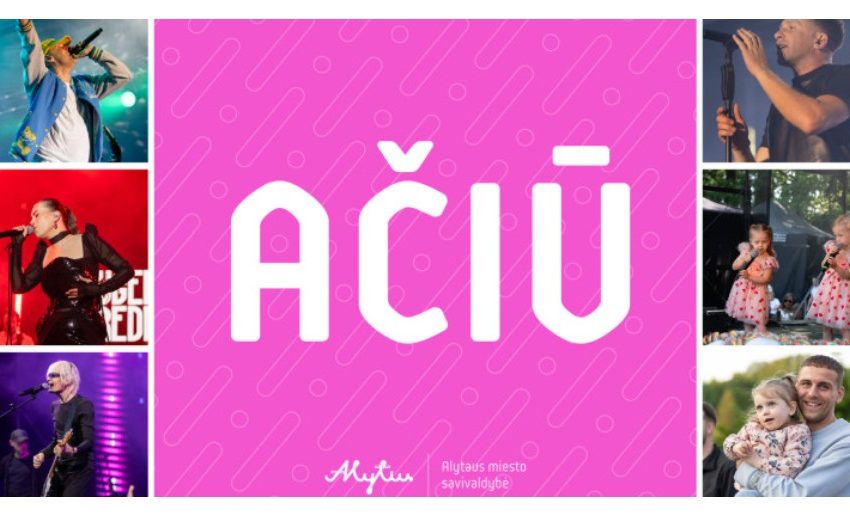 Alytaus miesto gimtadienis baigėsi: AČIŪ organizatoriams, rėmėjams, atlikėjams ir Jums, alytiškiai!
