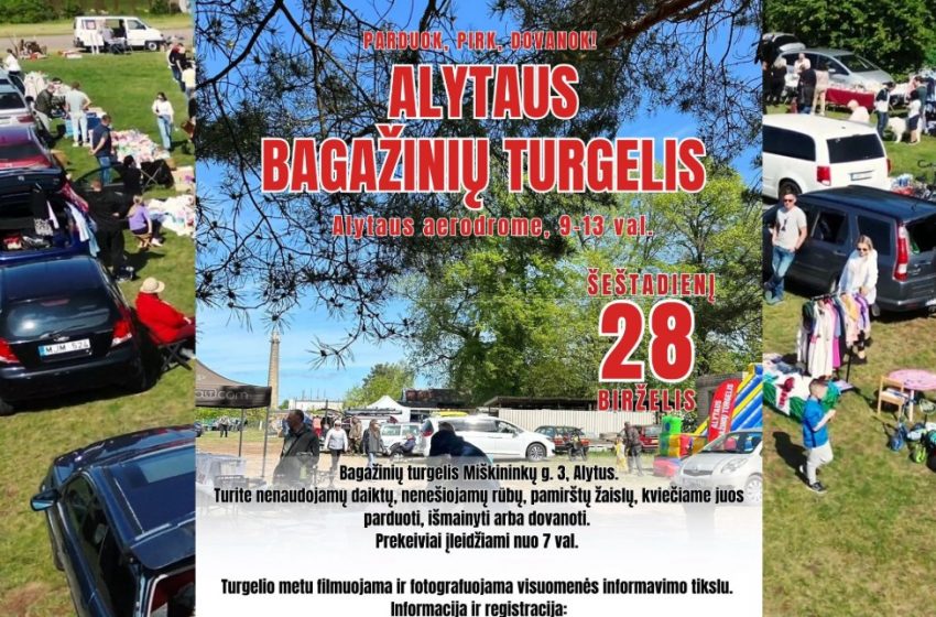  Šeštadienį, birželio 28 d., nuo 9 val. vėl kviečia Alytaus bagažinių turgelis – tradiciškai vyksiantis miesto aerodromo teritorijoje