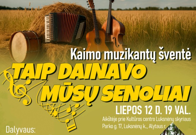 Liepos 12 d. Luksnėnai kviečia į kaimo muzikanto šventę!