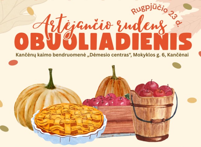  Rugpjūčio 23 d. Kančėnuose, Alytaus rajone – „Artėjančio rudens obuoliadienio” šventė