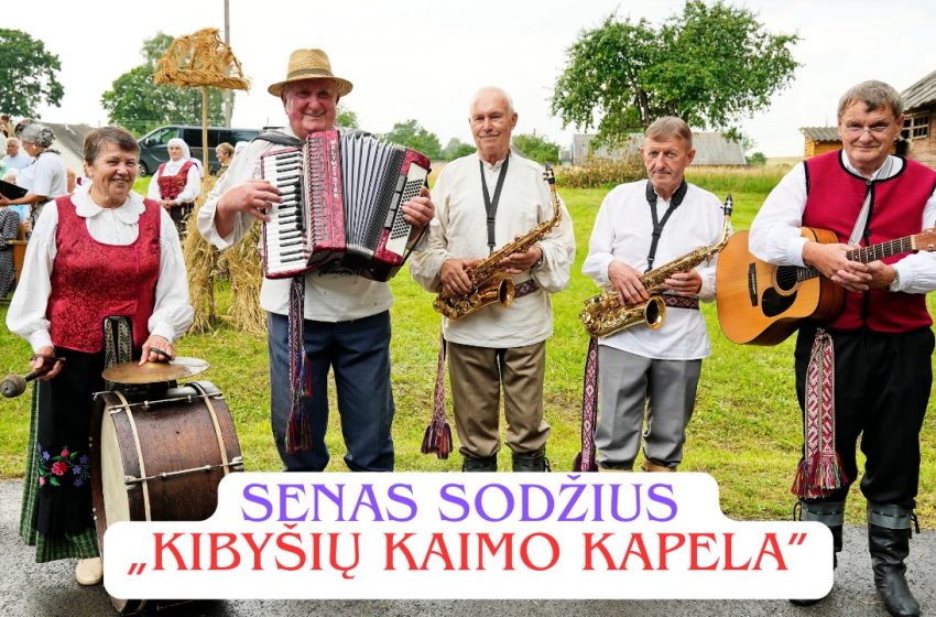  Kibyšių kaimo kapela „Senas sodžius” (video)