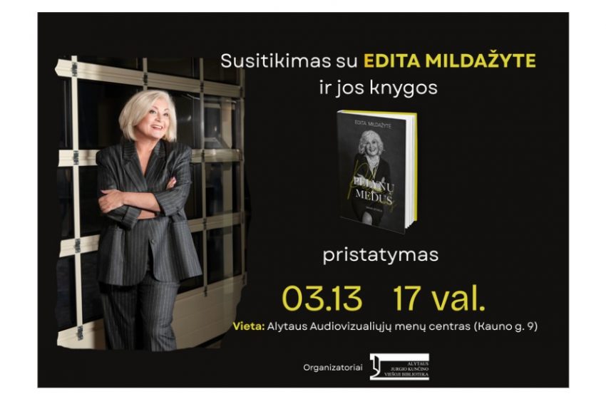 Kovo 13 d. Alytuje – susitikimas su Edita Mildažyte