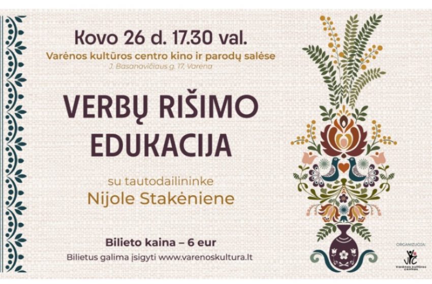  Kovo 26 d. Varėnoje – verbų rišimo edukacija