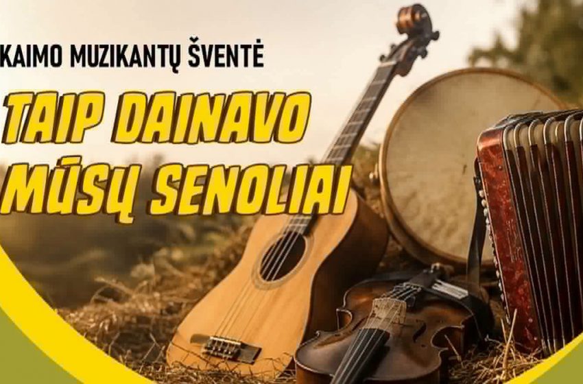  Rytoj Luksėnuose – 52-oji kaimo muzikantų šventė „Taip dainavo mūsų senoliai“