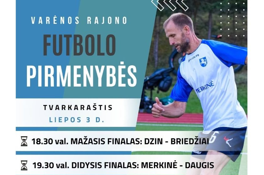  Varėnoje – futbolo kulminacija: liepos 3-ąją paaiškės rajono pirmenybių čempionai