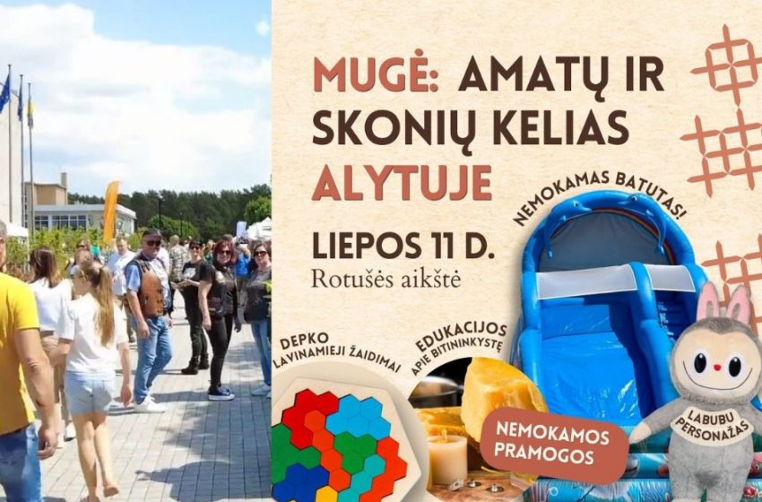 Liepos 11 d. Alytaus Rotušės aikštėje – „Amatų ir skonių kelias“: viena diena, kupina tradicijų, skonių ir pramogų visai šeimai