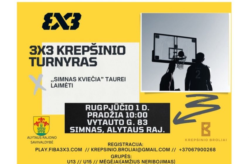  Rugpjūčio 1 d. Simne – 3×3 krepšinio turnyras! Kviečiame!