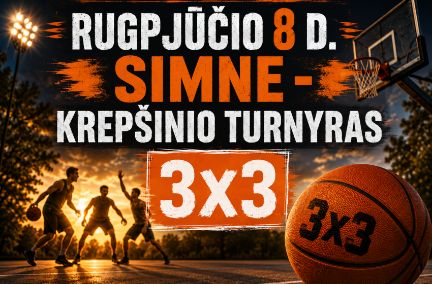  Simnas kviečia į 3×3 krepšinio turnyrą: miesto 400 metų jubiliejų pažymės sporto švente