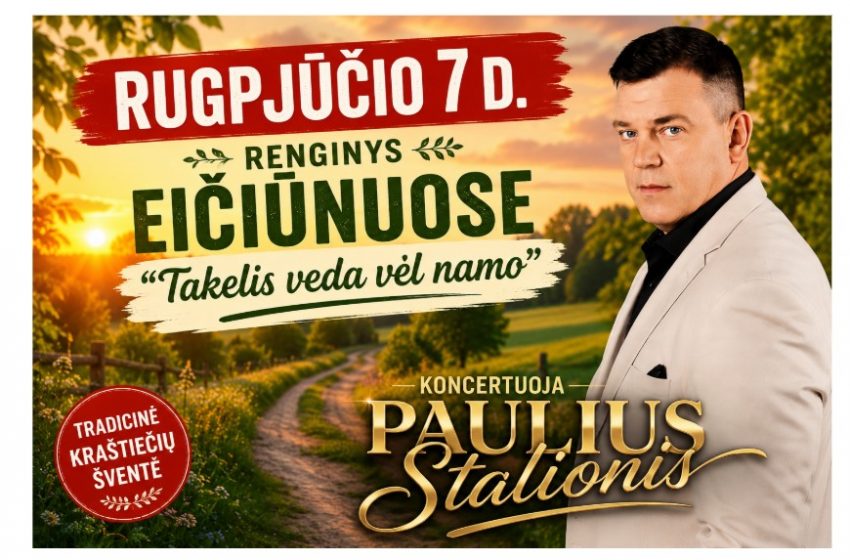  Rugpjūčio 7 d. Eičiūnai kviečia į jubiliejinę kraštiečių šventę: koncertuos Paulius Stalionis, netrūks pramogų visai šeimai
