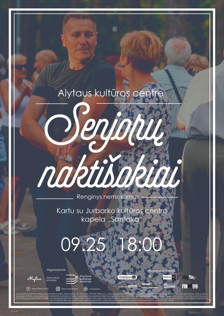 Rugsėjo 25 d. 18 val. Alytaus kultūros centre vyks senjorų naktišokiai.